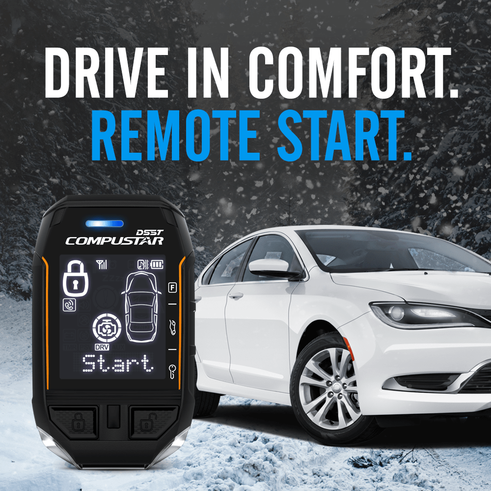 Drive in comfort. Remote Start.